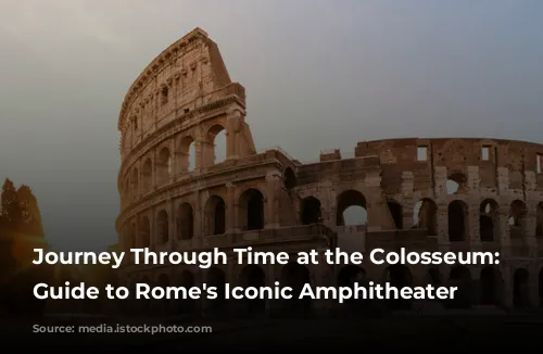 Journey Through Time at the Colosseum: A Guide to Rome's Iconic Amphitheater