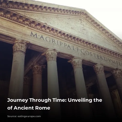 Journey Through Time: Unveiling the Secrets of Ancient Rome