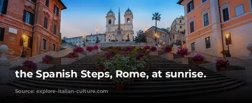 the Spanish Steps, Rome, at sunrise.