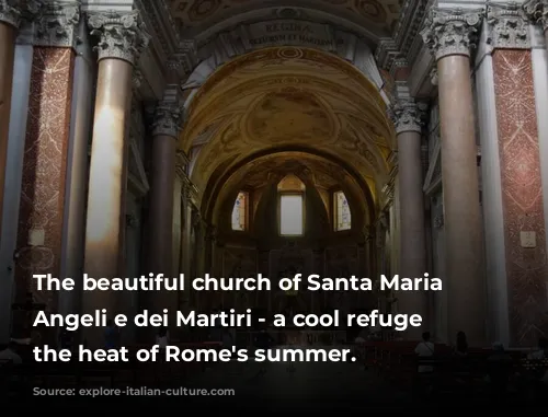 The beautiful church of Santa Maria degli Angeli e dei Martiri - a cool refuge in the heat of Rome's summer.