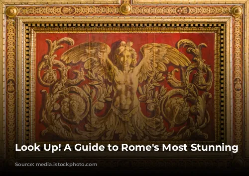 Look Up! A Guide to Rome's Most Stunning Ceilings