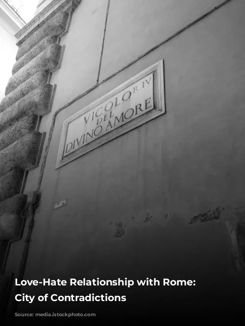 Love-Hate Relationship with Rome: A City of Contradictions