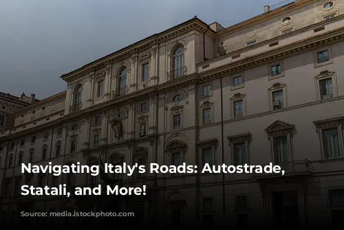 Navigating Italy's Roads: Autostrade, Strade Statali, and More!