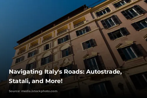 Navigating Italy's Roads: Autostrade, Strade Statali, and More!