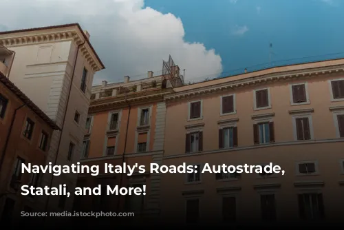 Navigating Italy's Roads: Autostrade, Strade Statali, and More!