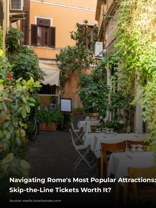 Navigating Rome's Most Popular Attractions: Are Skip-the-Line Tickets Worth It?