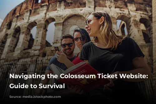 Navigating the Colosseum Ticket Website: A Guide to Survival