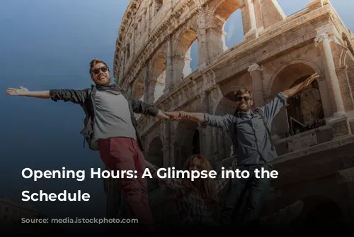 Opening Hours: A Glimpse into the Colosseum's Schedule