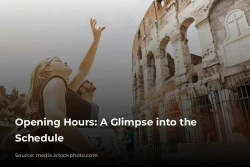 Opening Hours: A Glimpse into the Colosseum's Schedule