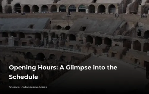 Opening Hours: A Glimpse into the Colosseum's Schedule