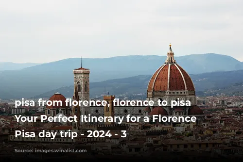 pisa from florence, florence to pisa - Your Perfect Itinerary for a Florence to Pisa day trip - 2024 - 3