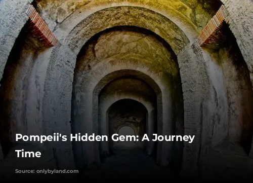 Pompeii's Hidden Gem: A Journey Through Time