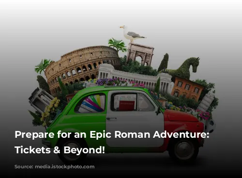 Prepare for an Epic Roman Adventure: Colosseum Tickets & Beyond!