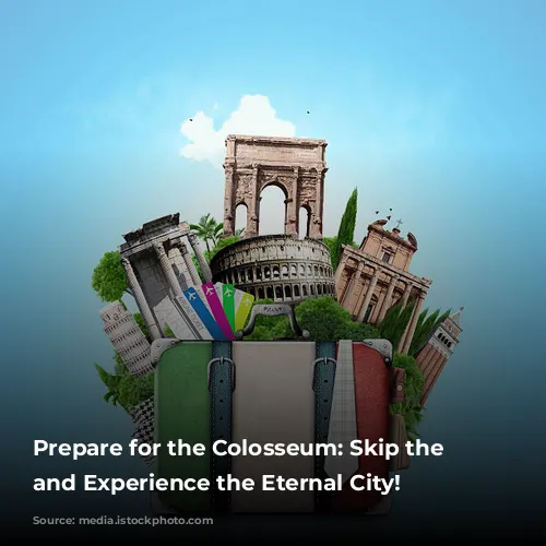 Prepare for the Colosseum: Skip the Lines and Experience the Eternal City!