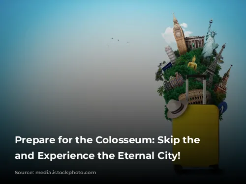 Prepare for the Colosseum: Skip the Lines and Experience the Eternal City!