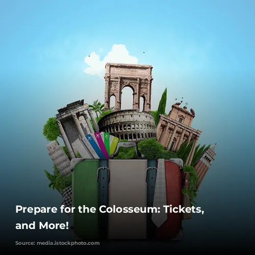 Prepare for the Colosseum: Tickets, Tours, and More!