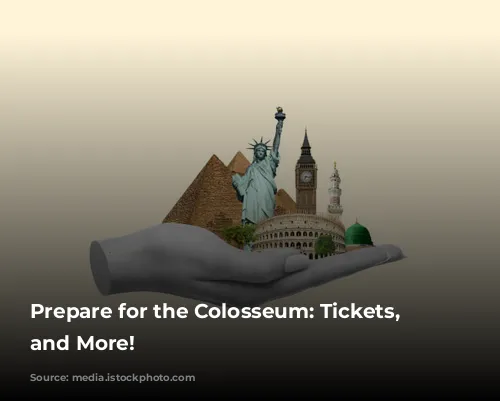 Prepare for the Colosseum: Tickets, Tours, and More!