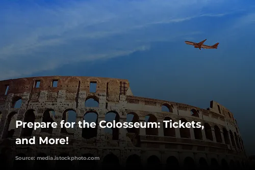 Prepare for the Colosseum: Tickets, Tours, and More!