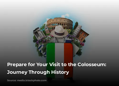 Prepare for Your Visit to the Colosseum:  A Journey Through History