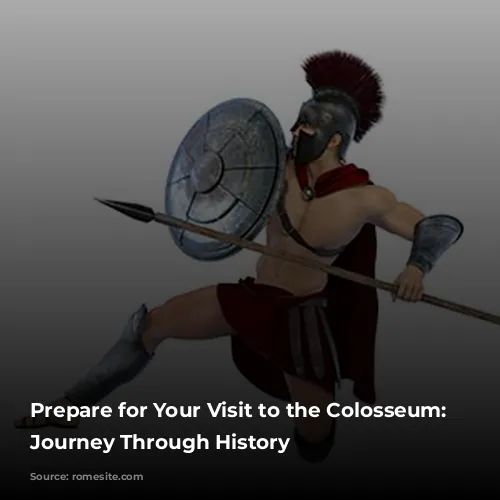 Prepare for Your Visit to the Colosseum: A Journey Through History