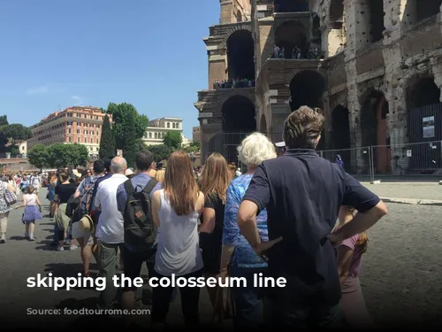 skipping the colosseum line