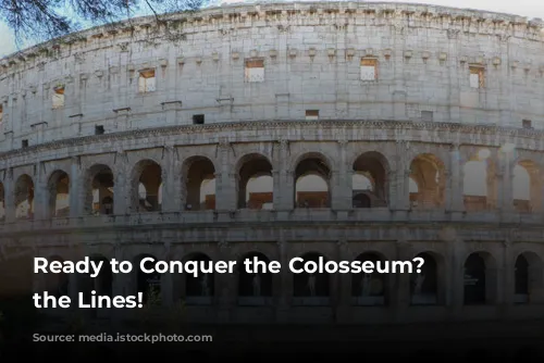 Ready to Conquer the Colosseum? Skip the Lines!