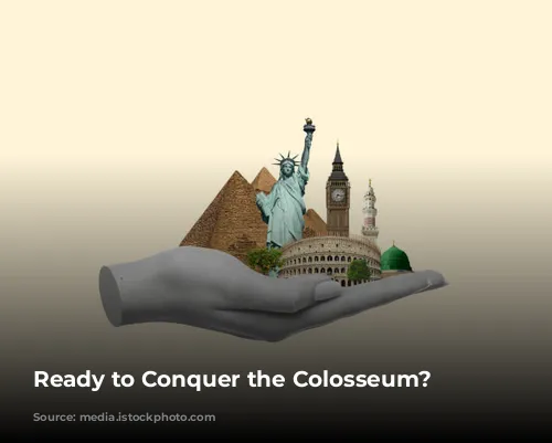 Ready to Conquer the Colosseum?