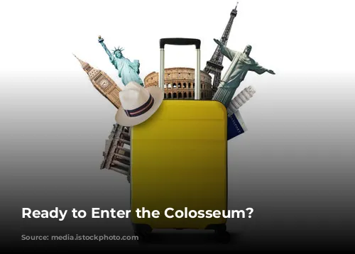 Ready to Enter the Colosseum?