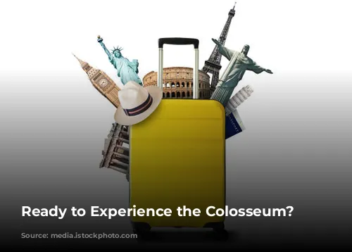 Ready to Experience the Colosseum?