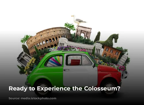 Ready to Experience the Colosseum?