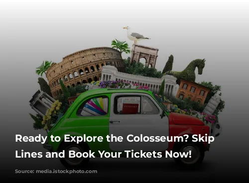 Ready to Explore the Colosseum? Skip the Lines and Book Your Tickets Now!