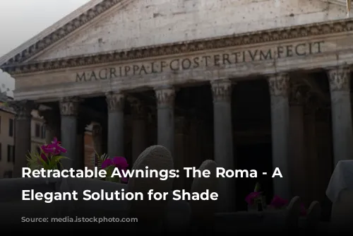 Retractable Awnings: The Roma - A Timeless, Elegant Solution for Shade