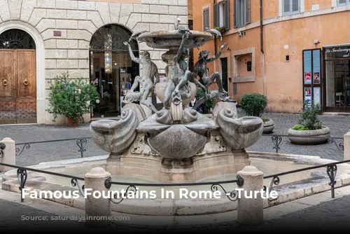 Famous Fountains In Rome - Turtle Fountain