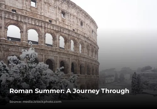 Roman Summer: A Journey Through Time