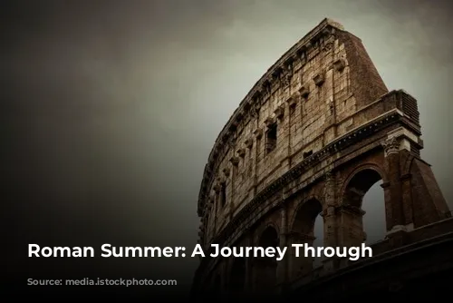 Roman Summer: A Journey Through Time