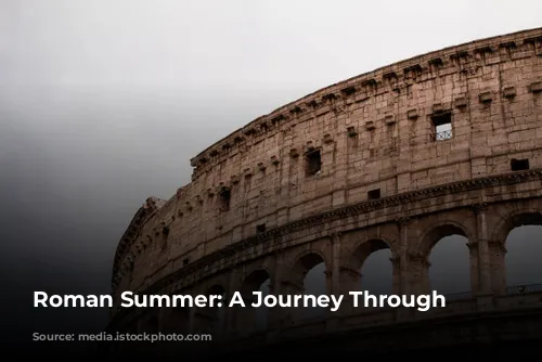 Roman Summer: A Journey Through Time