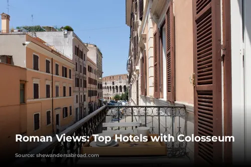 Roman Views: Top Hotels with Colosseum Panoramas