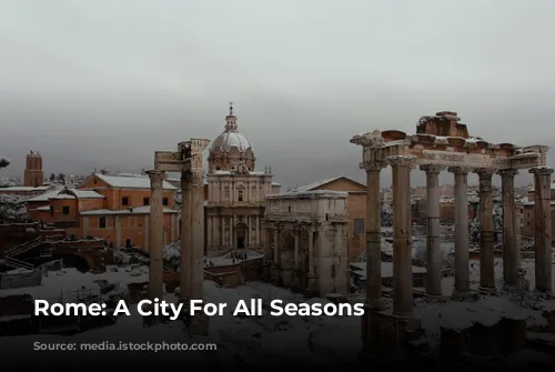 Rome: A City For All Seasons