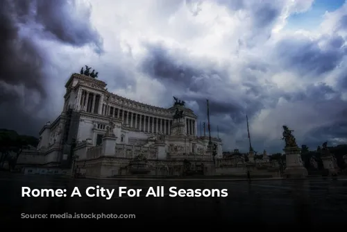 Rome: A City For All Seasons