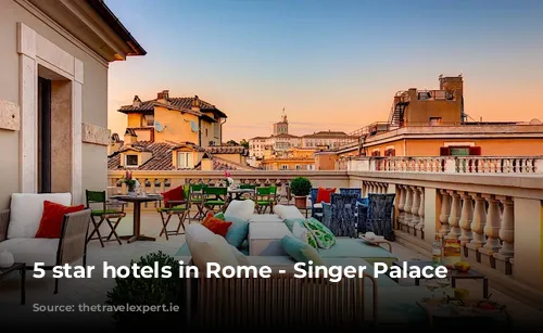 5 star hotels in Rome - Singer Palace rooftop