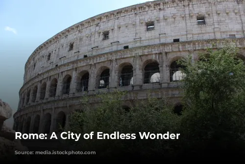 Rome: A City of Endless Wonder