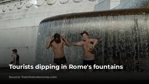 Tourists dipping in Rome's fountains