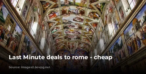 Last Minute deals to rome - cheap prices