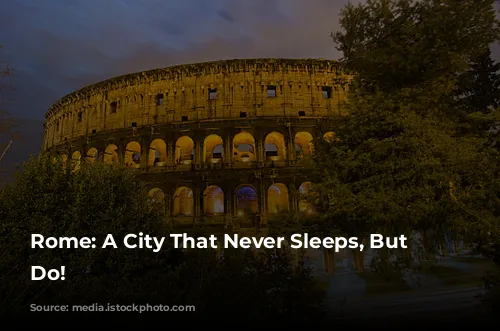 Rome: A City That Never Sleeps, But Shops Do!