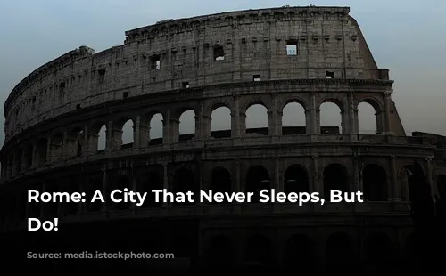 Rome: A City That Never Sleeps, But Shops Do!