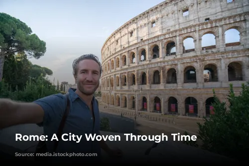 Rome: A City Woven Through Time