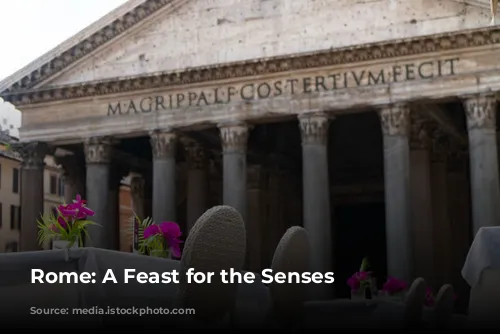 Rome: A Feast for the Senses