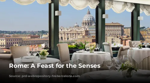 Rome: A Feast for the Senses