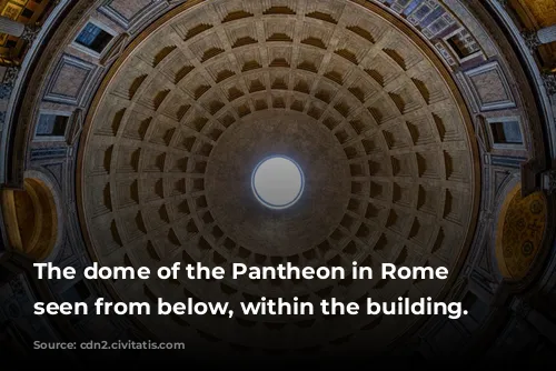 The dome of the Pantheon in Rome as seen from below, within the building.