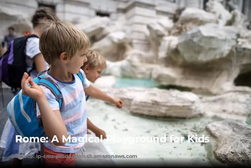 Rome: A Magical Playground for Kids